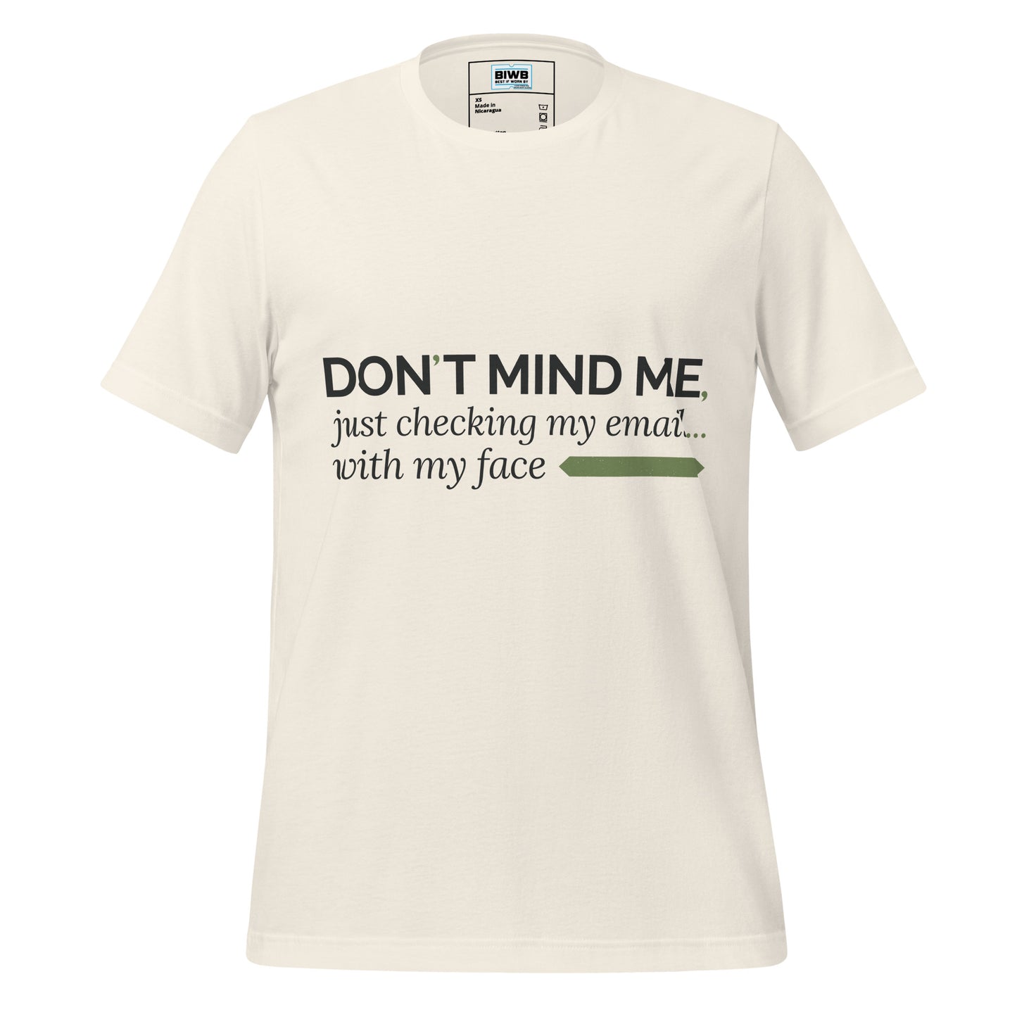 A sleek typographic layout delivers dry wit in three lines:
“DON’T MIND ME,” set in bold, modern black caps — centered and confident.
Beneath it, a softer script reads: “just checking my email...” fading into italics and ellipsis.
The final line closes with: “with my face” in the same muted serif, followed by a minimalist olive-green rectangle — a visual punchline.
Minimal color, maximum intent. A low-voice declaration of seamless tech woven into everyday being.
