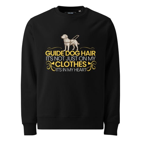 “GUIDE DOG HAIR IT’S NOT JUST ON MY CLOTHES IT’S IN MY HEART” Bold yellow highlights key words (“GUIDE DOG HAIR,” “CLOTHES,” “HEART”), while delicate white text and whimsical golden flourishes add emotional warmth. The layout balances clarity with sentiment, making it a heartfelt tribute to guide dogs and their deep bond with humans.