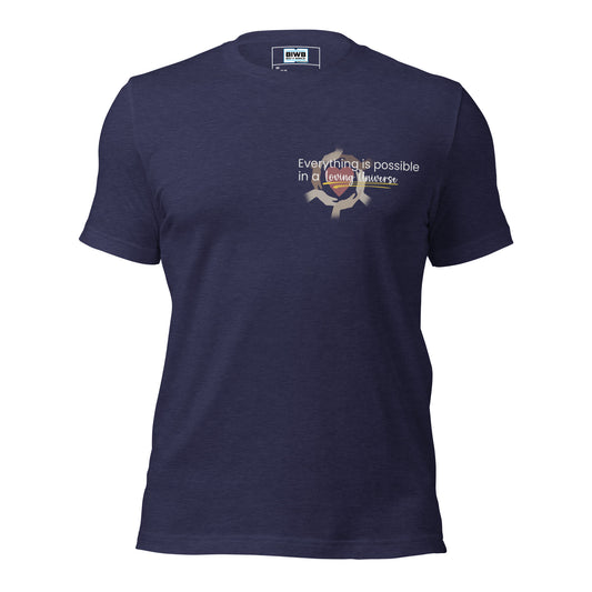 Best if Worn By...a Meditator - "Everything is possible in a loving universe" Unisex classic tee.
