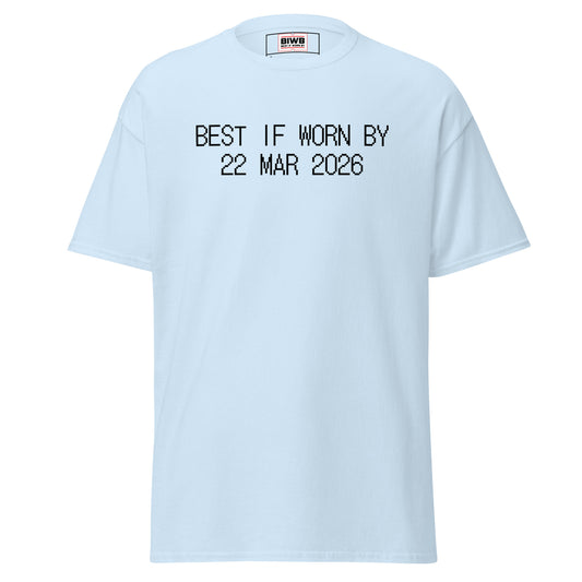 “BEST IF WORN BY 22 MAR 2026” printed in black dot matrix font mirrors stamped expiry marks—weekends reminding that pauses, too, expire.