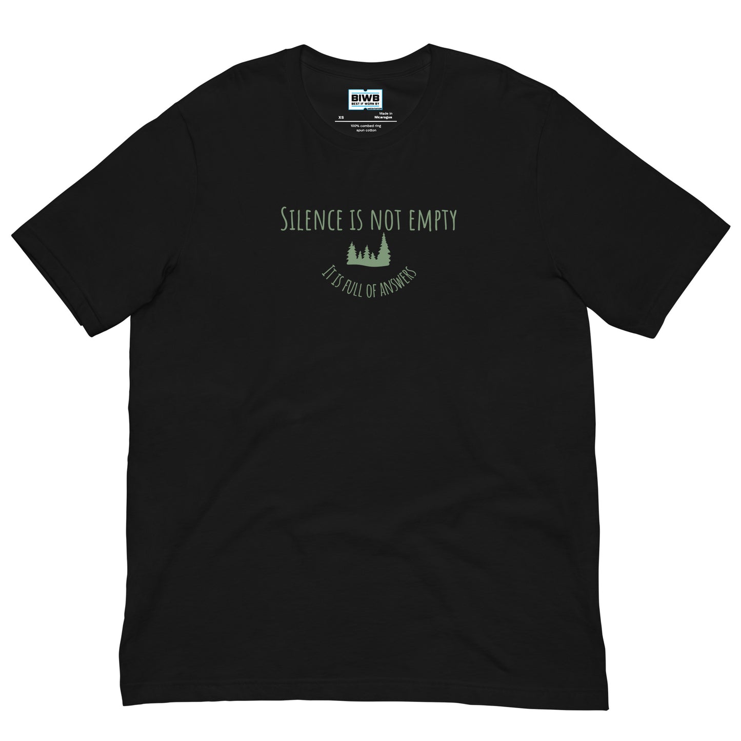 “Silence is not empty” is in green casual font across the chest above stylized trees. Beneath the trees in same sage green font is “It is full of answers.” This t-shirt is everything you've dreamed of and more. It feels soft and lightweight, with the right amount of stretch. It's comfortable and flattering for all.